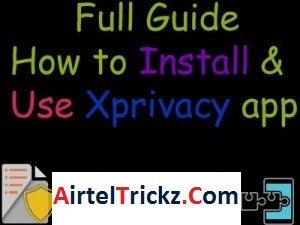 How to Install and Use Xposed Framework Xprivacy App [Full Tutorial with Screenshot]